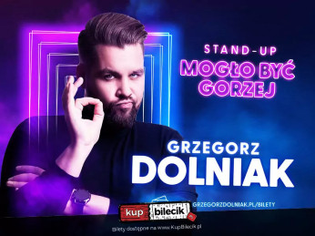 Sieradz Wydarzenie Stand-up Grzegorz Dolniak stand-up "Mogło być gorzej"