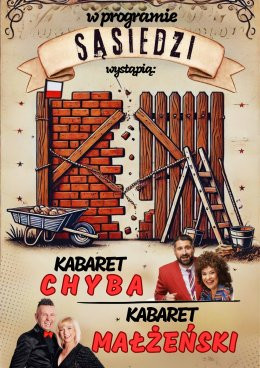 Zduńska Wola Wydarzenie Kabaret Kabaret Chyba + Kabaret Małżeński w programie "Sąsiedzi"