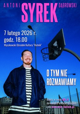 Łask Wydarzenie Stand-up Antoni Syrek-Dąbrowski - O tym nie rozmawiamy