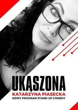 Turek Wydarzenie Stand-up Katarzyna Piasecka - Nowy program stand-up comedy „Ukąszona”.