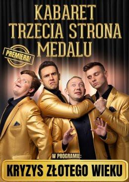 Koło Wydarzenie Kabaret Kabaret Trzecia Strona Medalu - w nowym programie "Kryzys złotego wieku"