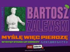 Łask Wydarzenie Stand-up Stand-up / Łask / Bartosz Zalewski - "Myślę więc pierdzę"