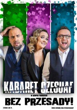 Sieradz Wydarzenie Kabaret Kabaret Czesuaf - Bez przesady!